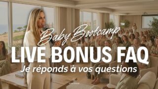 Live bonus FAQ du Baby BootCamp™