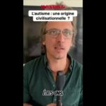 Autisme : simple anomalie génétique ou conséquence de notre mode de vie ?