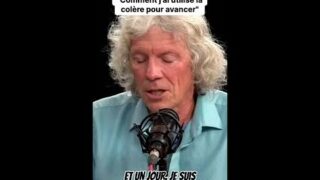 « Comment j&rsquo;ai utilisé ma colère pour avancer » Jean-Jacques Crèvecoeur raconte son histoire