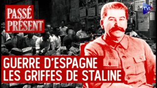 Comment Staline a trahi les Républicains espagnols – Passé Présent – TVL