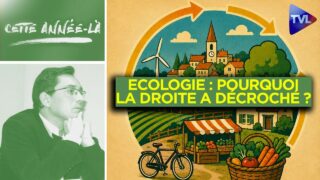 Ecologie : pourquoi la droite a décroché ? Cette année-là – TVL