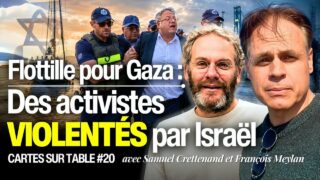Flottille pour Gaza, des activistes violentés par Israël, avec François Meylan et Samuel Crettenand