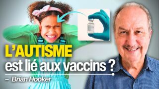 Il accuse le calendrier vaccinal américain d’être lié à l’explosion des cas d’autisme (Reportage) Il accuse le calendrier vaccinal américain d’être lié à l’explosion des cas d’autisme (Reportage)