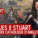 Jacques II : et si la « Glorieuse Révolution » n&rsquo;était qu&rsquo;un coup d&rsquo;Etat ? Passé-Présent – TVL