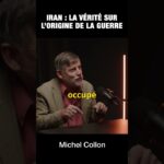 La vérité sur l’origine de la guerre en Iran – Michel Collon La vérité sur l’origine de la guerre en Iran – Michel Collon