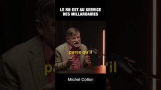 Le RN est au service des milliardaires – Michel Collon