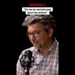 « On ne se vaccine pas pour les autres, c&rsquo;est un argument commercial »