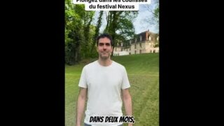 Plongez dans les coulisses du grand Festival Nexus !