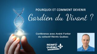 Pourquoi, comment devenir Gardien du Vivant ? Conférence de André Fortier