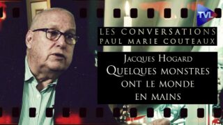 « Quelques monstres ont le monde en mains » – Les Conversations de PM Coûteaux avec J. Hogard (part 2)