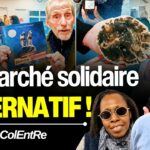 Un marché pas comme les autres : quand des entrepreneurs veulent changer le monde autrement Un marché pas comme les autres : quand des entrepreneurs veulent changer le monde autrement