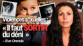 Violences sexuelles et inceste en France : ce que vous devez ABSOLUMENT savoir | Ève Orenda