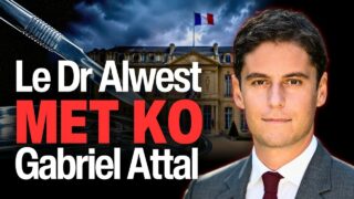 Comment le Dr Alwest a démoli Gabriel Attal en 10 minutes ! Comment le Dr Alwest a démoli Gabriel Attal en 10 minutes !