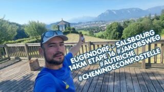 Eugendorf – Salsbourg 14km Etape 16 #jakobsweg #autriche #chemindecompostelle