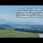 Hutte du pèlerin – Eugendorf 35km Etape 15 #jakobsweg #Autriche #chemindecompostelle