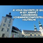 Je vous raconte ce qu&rsquo;il m&rsquo;est arrivé #Jakobsweg, #Autriche #chemindecompostelle