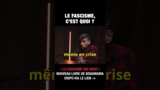 Le fascisme, c&rsquo;est quoi ? – Saïd Bouamama et Michel Collon