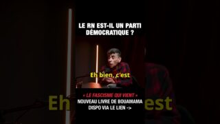 Le RN est-il un parti démocratique ? – Saïd Bouamama et Michel Collon