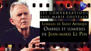 Le vrai visage de Jean-Marie Le Pen (partie 1) – Les Conversations avec Lorrain de Saint Affrique