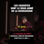 Les fascistes sont le bras armé de la bourgeoisie – Saïd Bouamama et Michel Collon