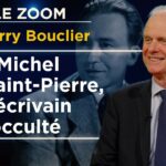 Michel de Saint Pierre, l&rsquo;écrivain oublié qui racontait l&rsquo;âme française – Le Zoom – Thierry Bouclier