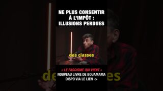 Ne plus consentir à l’impôt : illusions perdues – Saïd Bouamama et Michel Collon Ne plus consentir à l’impôt : illusions perdues – Saïd Bouamama et Michel Collon