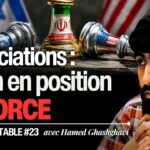 Négociations : l’Iran en position de force – avec Hamed Ghashghavi – #CST 23 Négociations : l’Iran en position de force – avec Hamed Ghashghavi – #CST 23