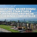 Neustadtl an der donau – Wallsee 27km Etape 8 #jakobsweg #autriche #chemindecompostelle