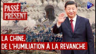 Quand la Chine s&rsquo;est éveillée… Passé-Présent – TVL
