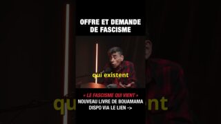 Qui appelle les fascistes ? Offre et demande décryptée – Saïd Bouamama et Michel Collon