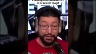Barbara Butch : le Dr Alwest tance Aurore Bergé !