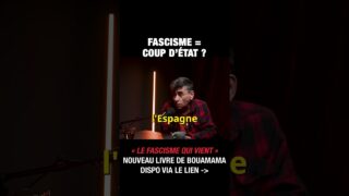 Fascisme = coup d&rsquo;État ? – Saïd Bouamama et Michel Collon