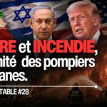 Guerres et incendies : l&rsquo;impunité des pompiers pyromanes – #CST 28