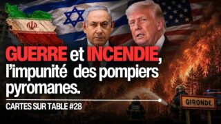 Guerres et incendies : l&rsquo;impunité des pompiers pyromanes – #CST 28