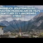 Innsbruck Jesuitenkolleg – Monastère franciscain de Telfs 32km Etape 23 #Jakobsweg #Tirol Innsbruck Jesuitenkolleg – Monastère franciscain de Telfs 32km Etape 23 #Jakobsweg #Tirol