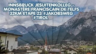 Innsbruck Jesuitenkolleg – Monastère franciscain de Telfs 32km Etape 23 #Jakobsweg #Tirol Innsbruck Jesuitenkolleg – Monastère franciscain de Telfs 32km Etape 23 #Jakobsweg #Tirol
