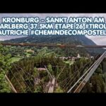 Kronburg – Sankt Anton am Arlberg 37.5km Etape 26 #Tirol #Autriche #chemindecompostelle Kronburg – Sankt Anton am Arlberg 37.5km Etape 26 #Tirol #Autriche #chemindecompostelle