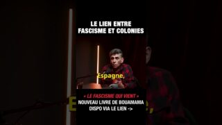 Le lien entre fascisme et colonies – Saïd Bouamama