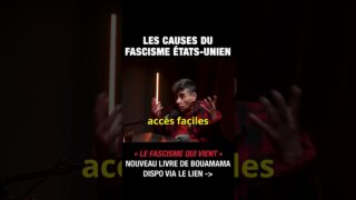 Les causes du fascisme états-unien – Saïd Bouamama et Michel Collon