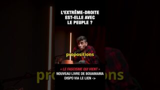 L&rsquo;extrême-droite est-elle avec le peuple ? – Saïd Bouamama et Michel Collon