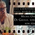 Michel Onfray – De Gaulle, son enfance, son père: l’ auto-analyse (1ère partie) – Les Conversations Michel Onfray – De Gaulle, son enfance, son père: l’ auto-analyse (1ère partie) – Les Conversations