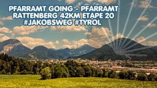 Pfarramt Going am wilden kaiser – Pfarramt Rattenverg 42km Etape 20 #Jakobsweg #tyrol #autriche