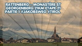 Pfarramt Rattenberg – Monastère St Georgenberg 21km Etape 21 Partie 1 #Jakobsweg #Tirol Pfarramt Rattenberg – Monastère St Georgenberg 21km Etape 21 Partie 1 #Jakobsweg #Tirol