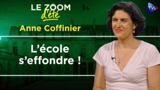 2027 : retrouver la liberté scolaire – Zoom d’été – Anne Coffinier – TVL 2027 : retrouver la liberté scolaire – Zoom d’été – Anne Coffinier – TVL