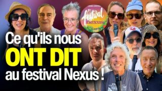 Dans les coulisses du Festival Nexus : paroles d’intervenants/festivaliers Dans les coulisses du Festival Nexus : paroles d’intervenants/festivaliers