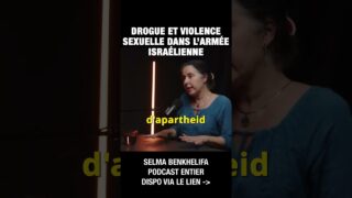 Drogue et violence dans l&rsquo;armée israélienne – Selma Benkhelifa et Michel Collon