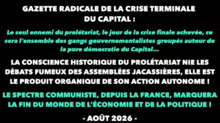 Francis Cousin : Gazette radicale de la crise terminale du Capital – Août 2026 Francis Cousin : Gazette radicale de la crise terminale du Capital – Août 2026