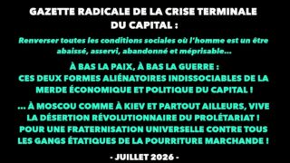 Francis Cousin : Gazette radicale de la crise terminale du Capital – Juillet 2026