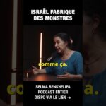 Israël fabrique des monstres – Michel Collon et Selma Benkhelifa Israël fabrique des monstres – Michel Collon et Selma Benkhelifa