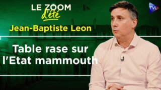 Où passe l’argent des Français ? La grande gabegie d’Etat – Zoom d’été – Jean-Baptiste Leon – TVL Où passe l’argent des Français ? La grande gabegie d’Etat – Zoom d’été – Jean-Baptiste Leon – TVL